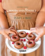 Malou vidličkou 2: Desiate a snacky