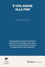 È vita anche alla fine