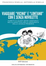 Viaggiare «vicino» e «lontano» con e senza nuvolette. Fumetti e silent book odeporici nella didattica della geografia della scuola primaria
