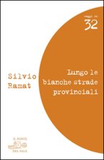 Lungo le bianche strade provinciali. Valeri, Barolini, Pascutto, Rebellato, Zanzotto, Bandini