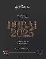 Dubai 2025. Private italian art collections-Collezioni private d'arte italiana. Catalogo della mostra (Dubai, 17-20 aprile 2025)