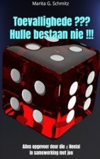 Toevallighede ??? Hulle bestaan nie !!!