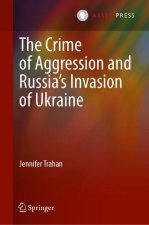 The Crime of Aggression and Russia's Invasion of Ukraine
