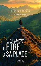 La magie d’être à sa place