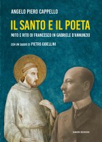 santo e il poeta. Mito e rito di Francesco in Gabriele D'Annunzio