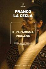 paradigma indigeno. Arte e antropologia a confronto