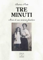 Tre minuti. Storia di una memoria familiare