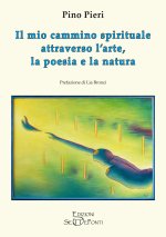 mio cammino spirituale attraverso l'arte, la poesia e la natura