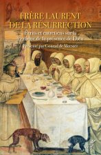 Écrits et entretiens sur la pratique de la présence de Dieu
