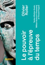 Le Pouvoir à l'épreuve du temps