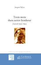 Trois mois dura notre bonheur, nouvelle édition