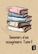 SOUVENIRS D SEXAGENAIRE