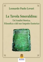 tavola smeraldina: un'analisi storica, filosofica e del suo impatto esoterico