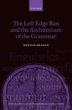 Left Edge Ban and the Architecture of the Grammar