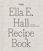 The Ella E. Hall Recipe Book