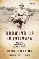 Growing up in Botswana in the 1930s and 40s