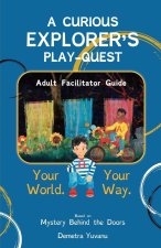 A Curious Explorer's Play-Quest