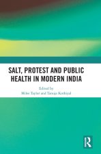 Salt, Protest and Public Health in Modern India