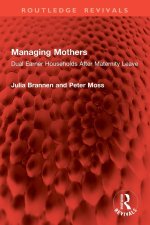 Managing Mothers