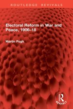 Electoral Reform in War and Peace, 1906–18