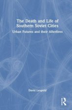 Death and Life of Southern Soviet Cities