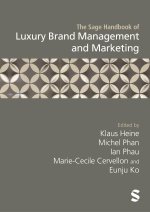 Sage Handbook of Luxury Brand Management and Marketing