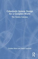 Cybernetic System Design for a Complex World