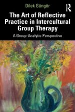 Art of Reflective Practice in Intercultural Group Therapy