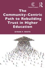 Community-Centric Path to Rebuilding Trust in Higher Education