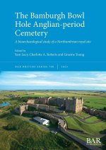 The Bamburgh Bowl Hole Anglian-period Cemetery