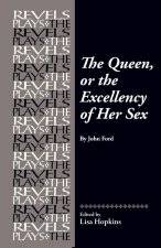The Queen, or the Excellency of Her Sex
