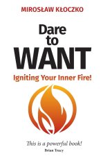 DARE TO WANT
