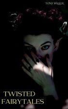 Twisted Fairytales