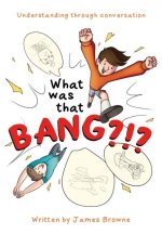 What Was That Bang