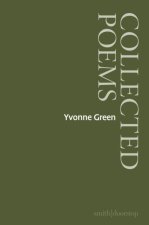 Yvonne Green: Collected Poems