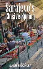 Sarajevo's Elusive Spring