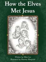 How the Elves Met Jesus