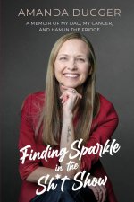 Finding Sparkle in the Sh*t Show