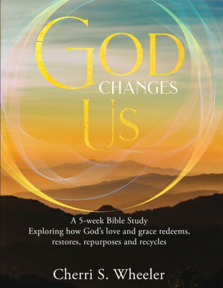 GOD CHANGES US