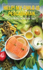 Help! My Child is Pescatarian