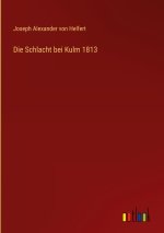 Die Schlacht bei Kulm 1813
