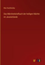 Das Märchenbriefbuch der heiligen Nächte im Javanerlande