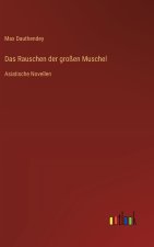 Das Rauschen der großen Muschel