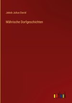 Mährische Dorfgeschichten