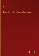Das geistige Erwachen des Urmenschen