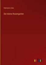 Der kleine Rosengarten
