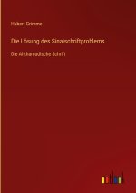 Die Lösung des Sinaischriftproblems