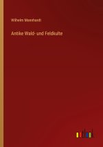 Antike Wald- und Feldkulte