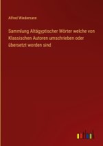 Sammlung Altägyptischer Wörter welche von Klassischen Autoren umschrieben oder übersetzt worden sind