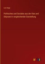 Politisches und Sociales aus der Ilias und Odyssee in vergleichender Darstellung